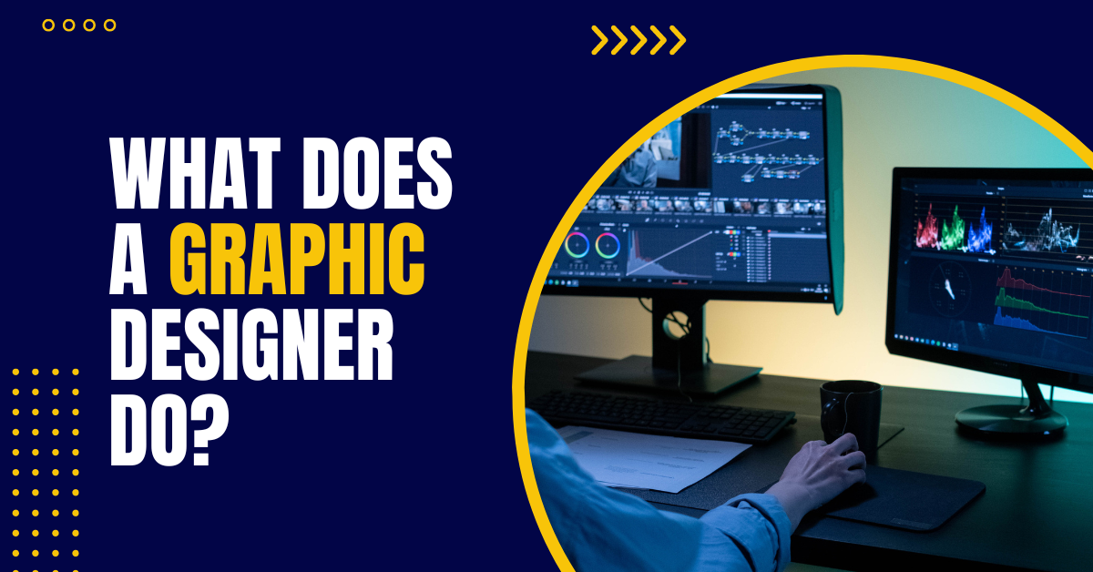 What Does a Graphic Designer Do?