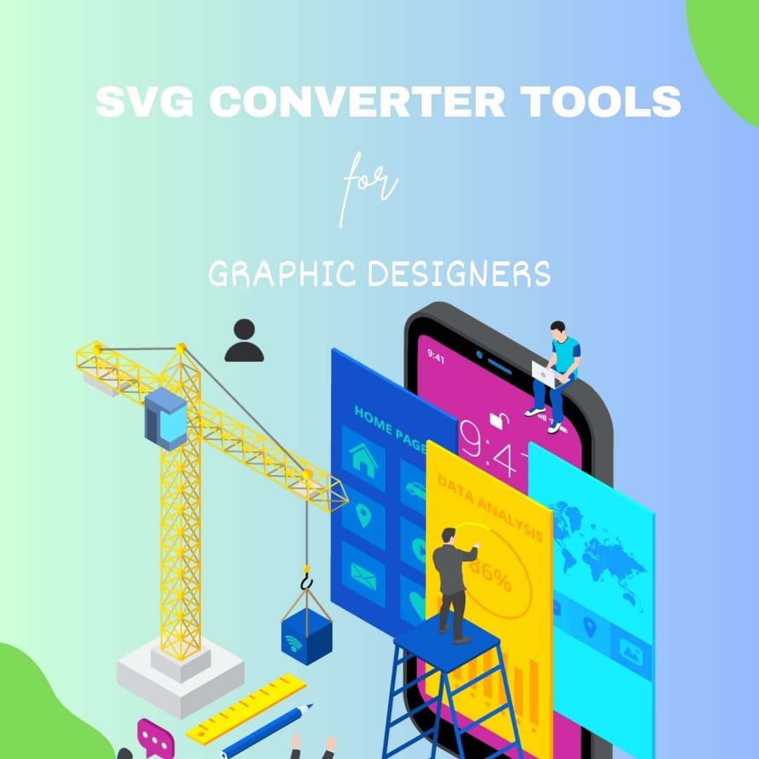 11 Best SVG Converter Tools For Graphic Designers