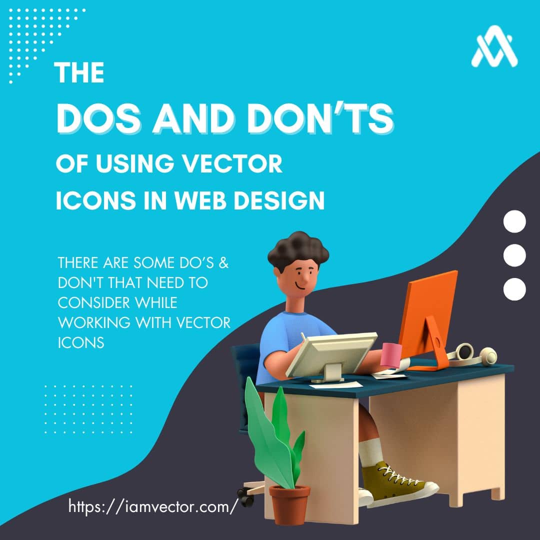 The Dos and Don’ts of Using Vector Icons in Web Design